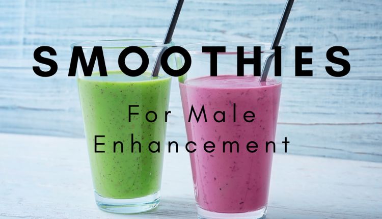 smoothies for erectile dysfunction